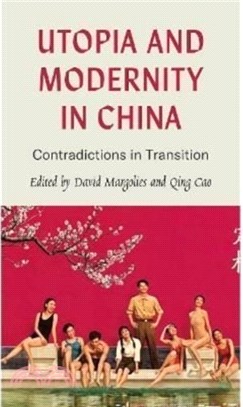 Utopia and Modernity in China：Contradictions in Transition