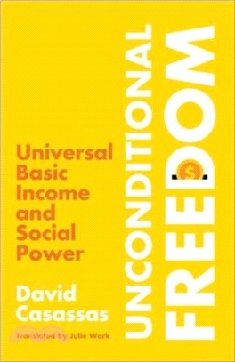 Unconditional Freedom：Universal Basic Income and Social Power