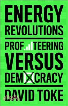 Energy Revolutions：Profiteering versus Democracy