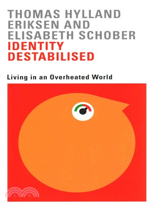 Identity Destabilised ─ Living in an Overheated World