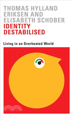 Identity Destabilised ─ Living in an Overheated World