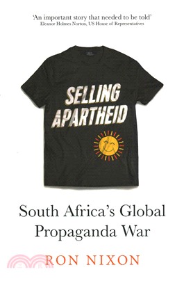 Selling Apartheid ― South Africa's Global Propaganda War
