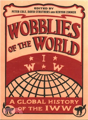 Wobblies of the World ─ A Global History of the IWW