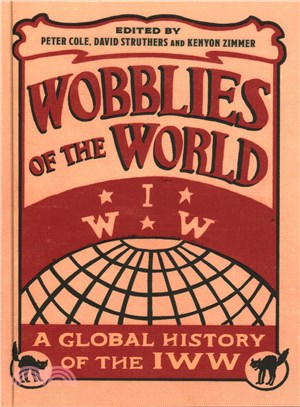Wobblies of the World ─ A Global History of the Iww