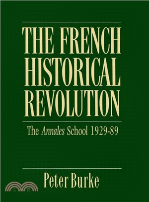 The French Historical Revolution - The Annales School 1929-89