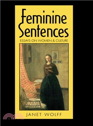 Feminine Sentences - Essays On Women And Culture