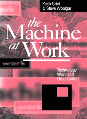 Machine At Work - Technology, Work And Organization