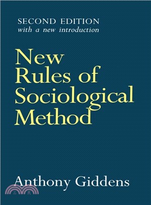 New Rules Of Sociological Method - A Positive Critique Of Interpretative Sociologies 2E