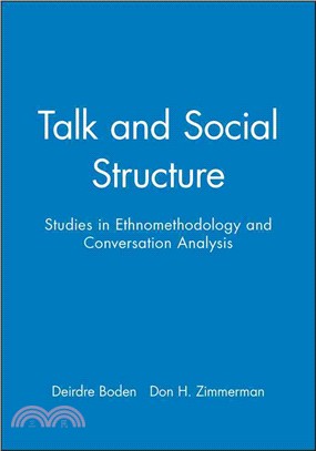 Talk And Social Structure - Studies In Ethnomethodology And Conversation Analysis