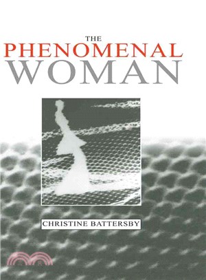 Phenomenal Woman - Feminist Metaphysics And The Patterns Of Identity