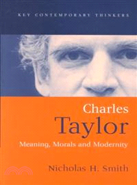 Charles Taylor - Meaning, Morals And Modernity