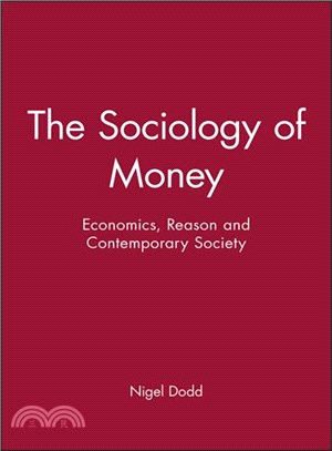 Sociology Of Money - Econimics, Reason And Contemporary Society