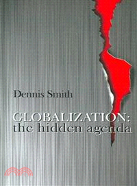 Globalization: The Hidden Agenda
