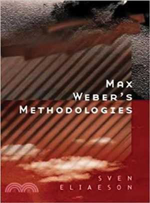 Max Weber'S Methodologies - Interpretation And Critique