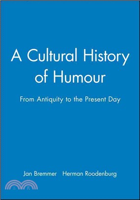 A Cultural History Of Humour - From Antiquity To The Present Day