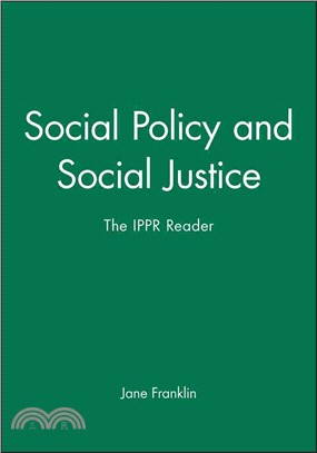 Social Policy And Social Justice - The Ippr Reader