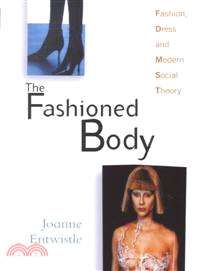 The fashioned body :fashion,...