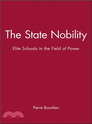 The State Nobility - Elite Schools In The Field Ofpower