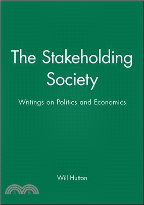The Stakeholding Society - Writings On Politics And Economics