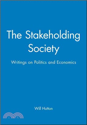 The Stakeholding Society - Writings On Politics And Economics
