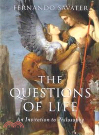 The Questions Of Life: An Invitation To Philosophy