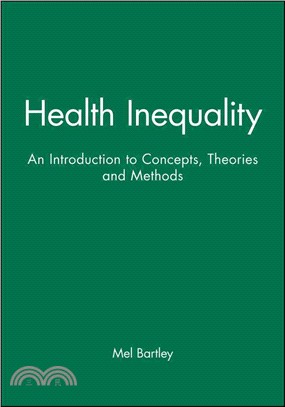 HEALTH INEQUALITY - AN INTRODUCTION TO THEORIES, CONCEPTS AND METHODS