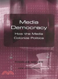 Media Democracy - How The Media Colonize Politics
