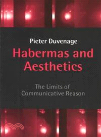 Habermas And Aesthetics - The Limits Of Communicative Reason