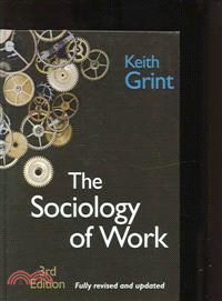 THE SOCIOLOGY OF WORK - INTRODUCTION 3E