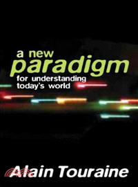 A NEW PARADIGM FOR UNDERSTANDING TODAY'S WORLD