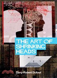 The Art Of Shrinking Heads