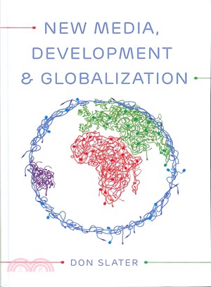 New Media, Development And Globalization - Making Connections In The Global South