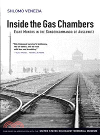 Inside The Gas Chambers - Eight Months In The Sonderkommando Of Auschwitz