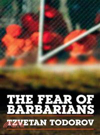 THE FEAR OF THE BARBARIANS