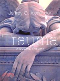 Trauma :a social theory /