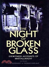 The Night Of Broken Glass - Eyewitness Accounts Of Kristallnacht