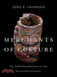Merchants Of Culture - The Publishing Business In The Twenty-First Century, Second Edition