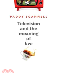 Television And The Meaning Of 'Live' - An Enquiry Into The Human Situation