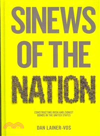 Sinews Of The Nation - Constructing Irish And Zionist Bonds In The United States