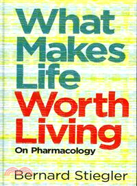 What Makes Life Worth Living - On Pharmacology