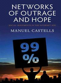 Networks of outrage and hope :social movements in the Internet Age /