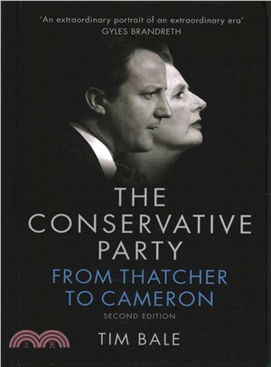 The Conservative Party - From Thatcher To Cameron 2E