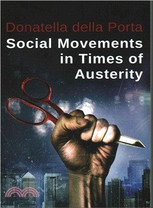 Social Movements In Times Of Austerity - Bringing Capitalism Back Into Protest Analysis