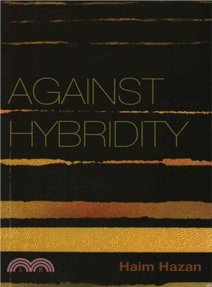 Against Hybridity - Social Impasses In A Globalizing World