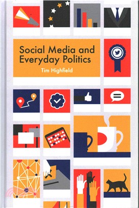 Social Media And Everyday Politics