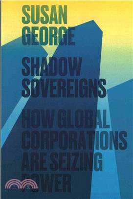 Shadow Sovereigns - How Global Corporations Are Seizing Power