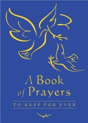 A Book of Prayers to Keep for Ever