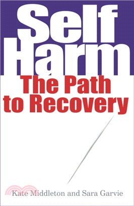 Self Harm：The Path to Recovery