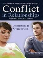 Conflict in Relationships: Understand It, Overcome It
