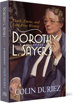 Dorothy L Sayers ― A Biography: Death, Dante and Lord Peter Wimsey